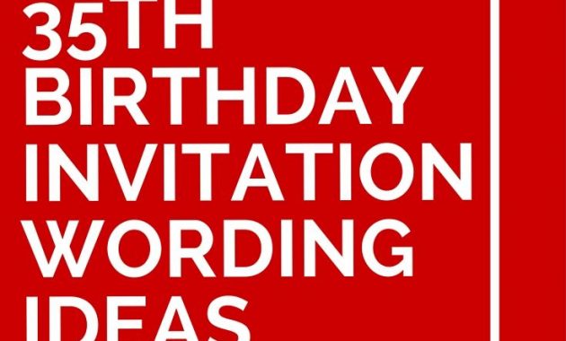 16 35th Birthday Invitation Wording Ideas Messages And pertaining to size 735 X 1102