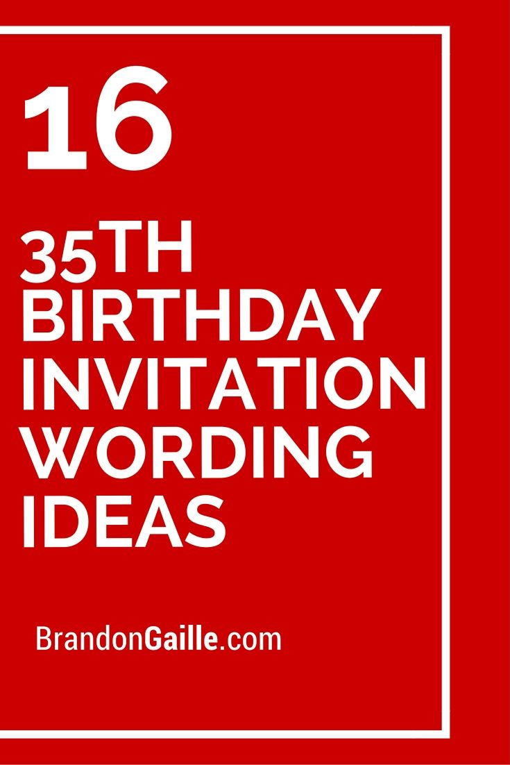 16 35th Birthday Invitation Wording Ideas Messages And pertaining to size 735 X 1102