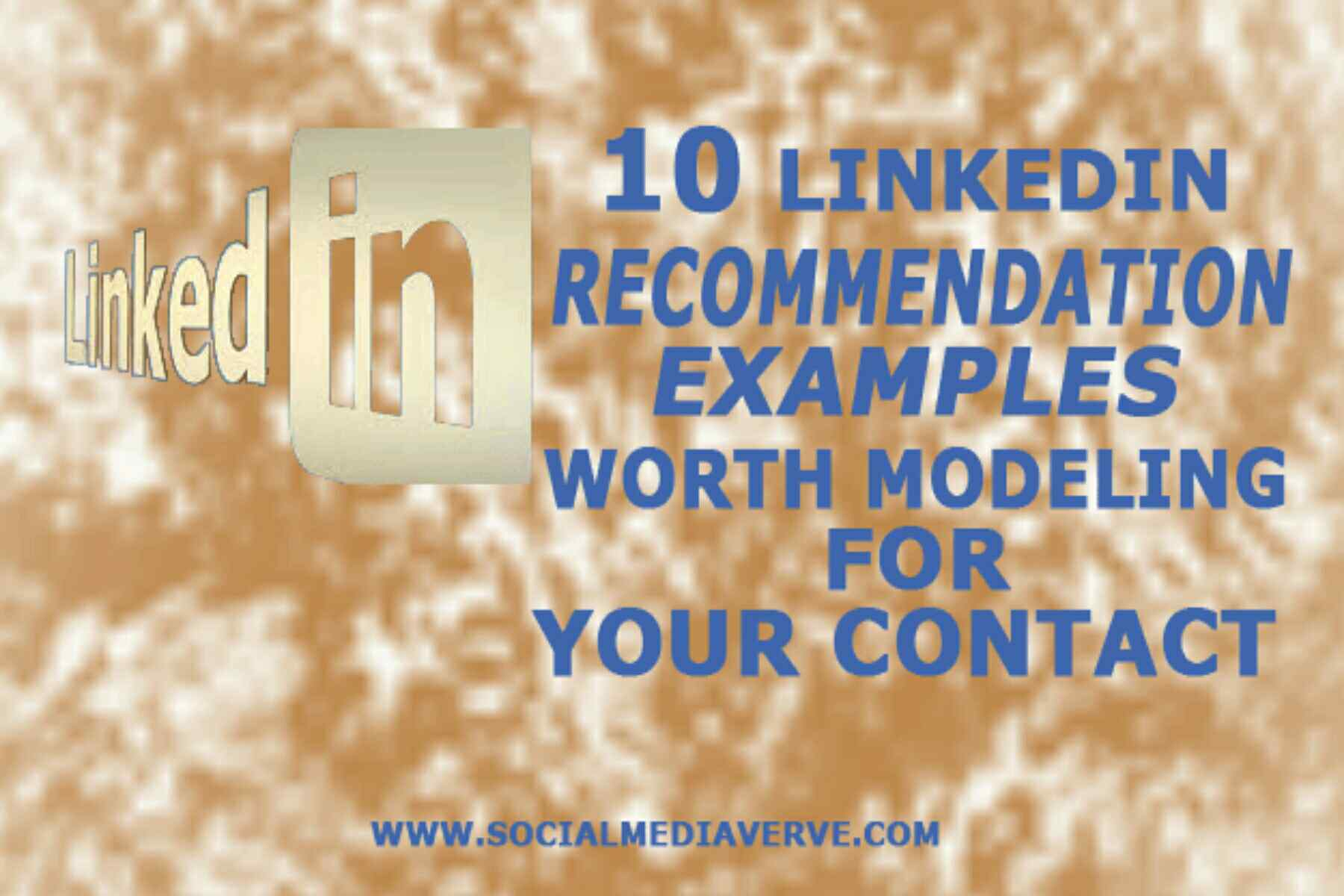 10 Linkedin Recommendation Examples You Can Model To Become within proportions 1800 X 1200