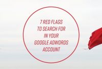 7 Red Flags To Search For In Your Google Adwords Account inside size 1280 X 720