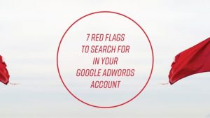 7 Red Flags To Search For In Your Google Adwords Account inside size 1280 X 720