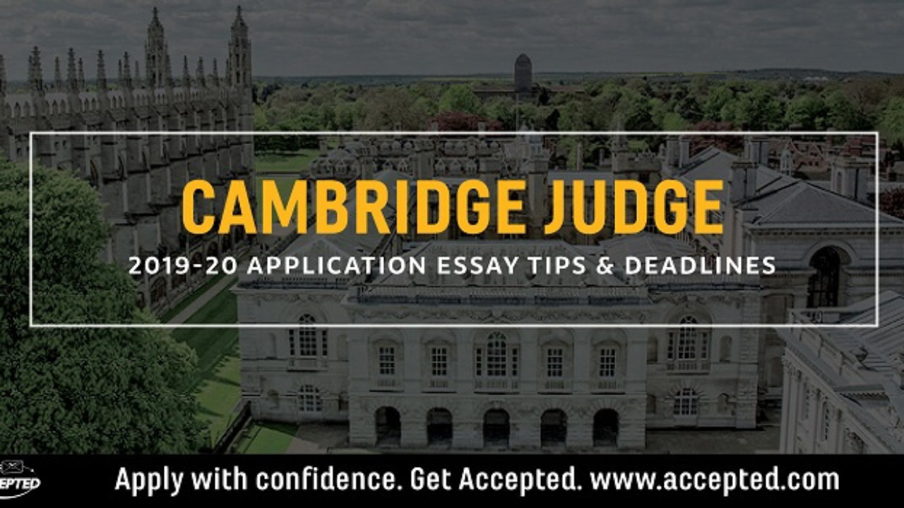 Cambridge Judge Mba Essay Tips Deadlines 2019 2020 intended for proportions 1280 X 720