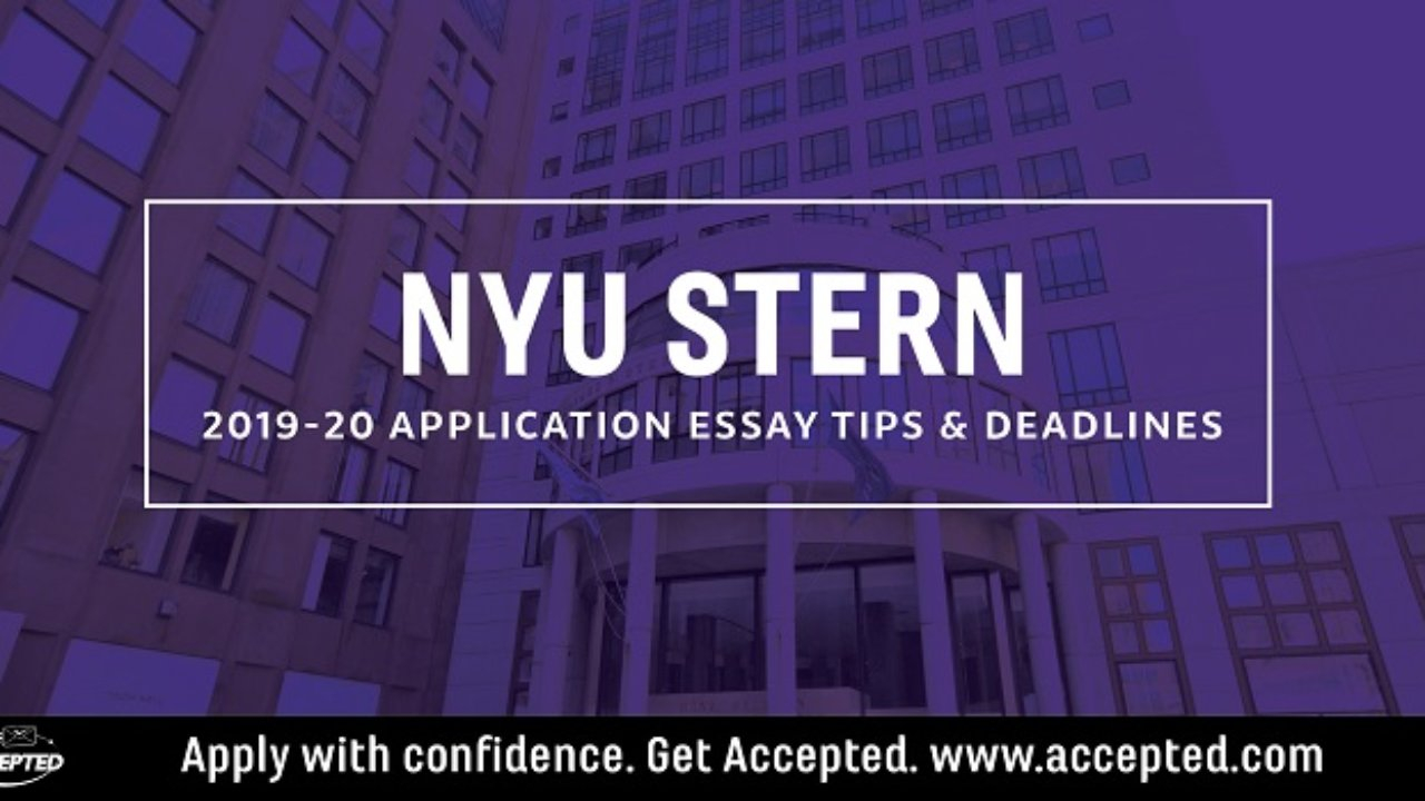 Nyu Stern Mba Essay Tips Deadlines 2019 2020 Accepted with sizing 1280 X 720